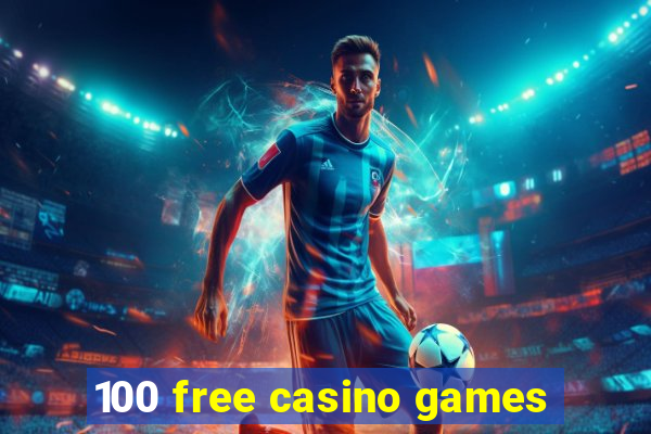 100 free casino games