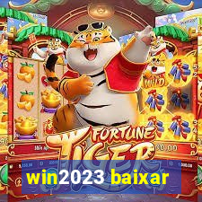 win2023 baixar