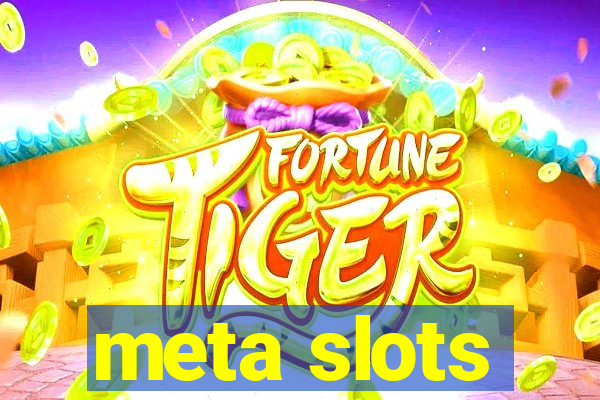 meta slots