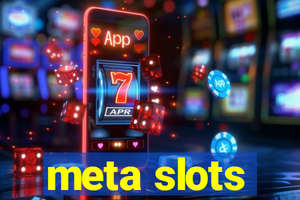 meta slots