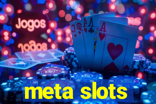 meta slots