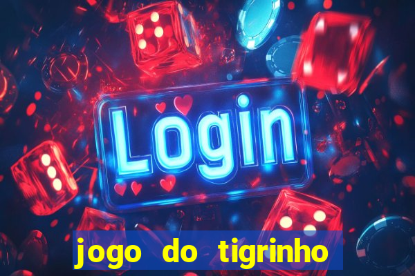 jogo do tigrinho é jogo de azar