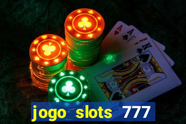 jogo slots 777 paga mesmo