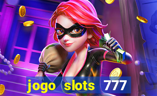 jogo slots 777 paga mesmo