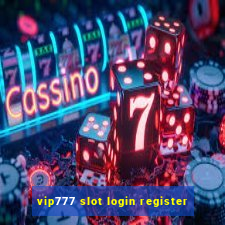 vip777 slot login register