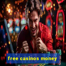 free casinos money