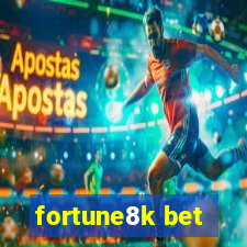 fortune8k bet