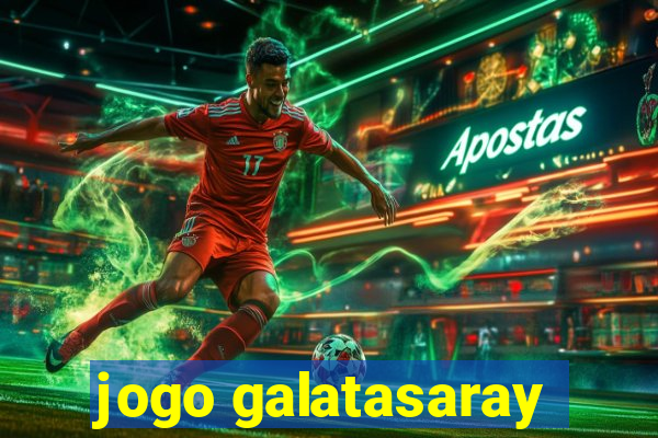 jogo galatasaray