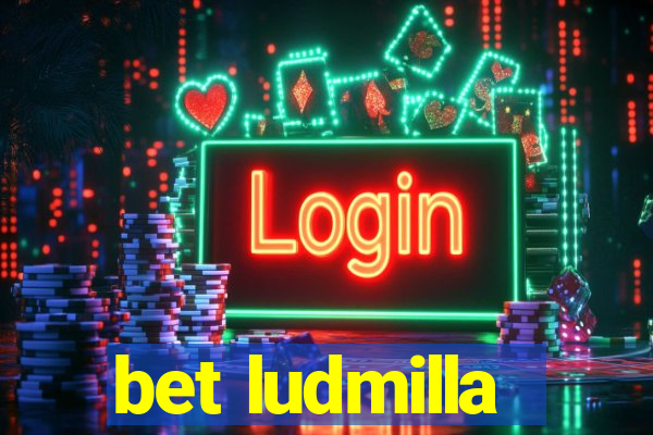 bet ludmilla