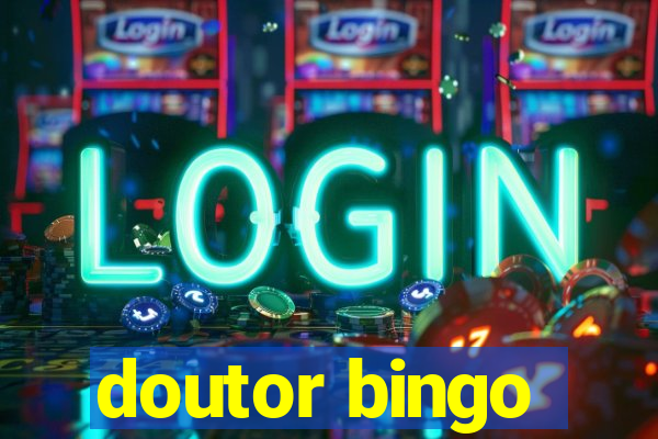 doutor bingo