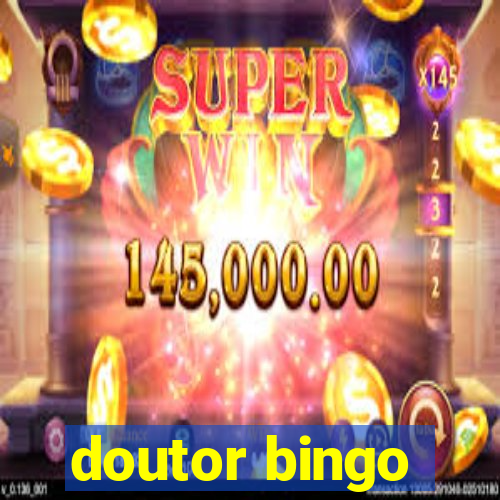 doutor bingo