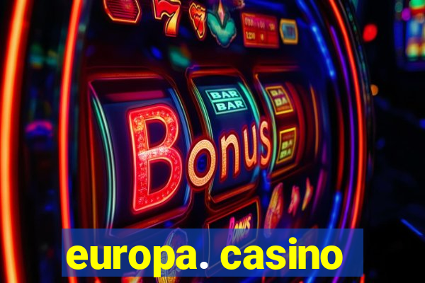 europa. casino