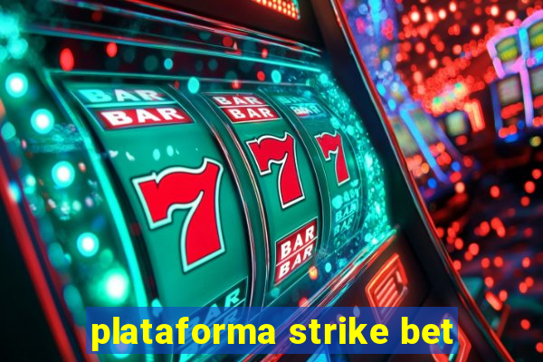 plataforma strike bet