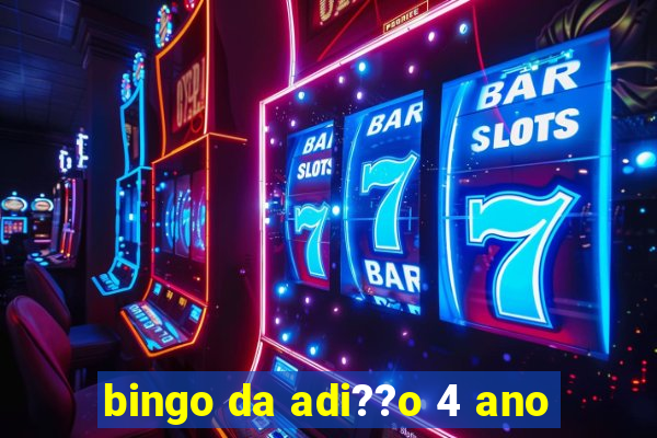 bingo da adi??o 4 ano