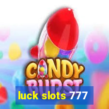 luck slots 777