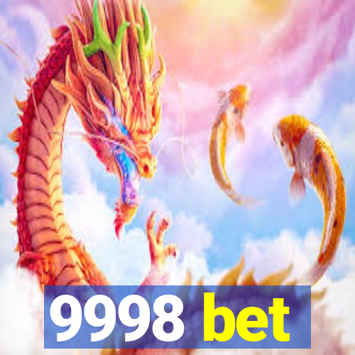 9998 bet