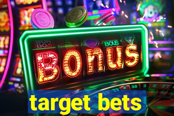 target bets