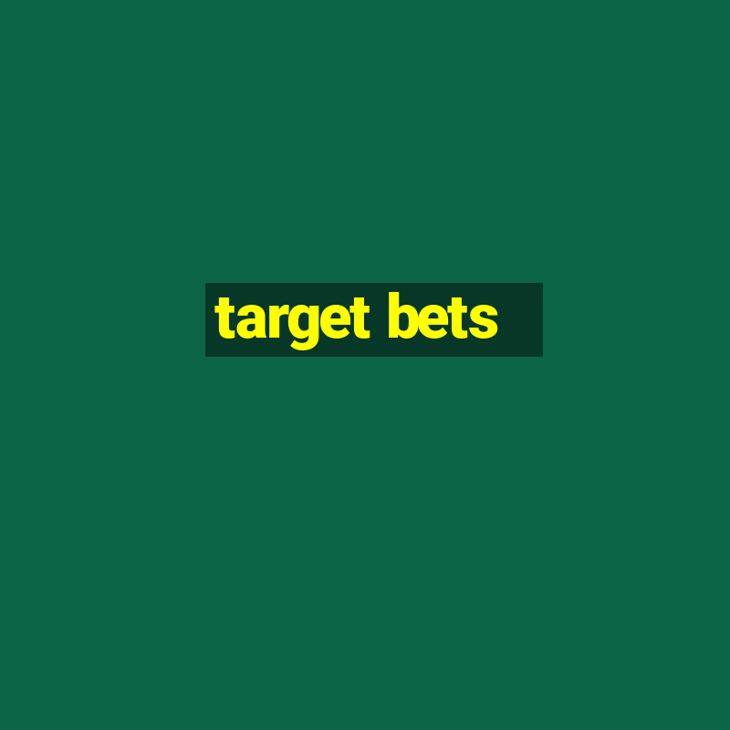 target bets