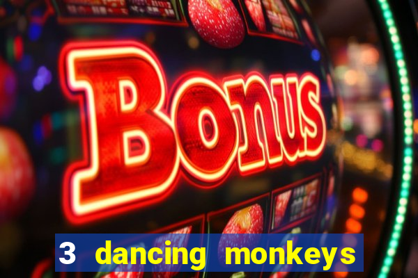 3 dancing monkeys slot demo