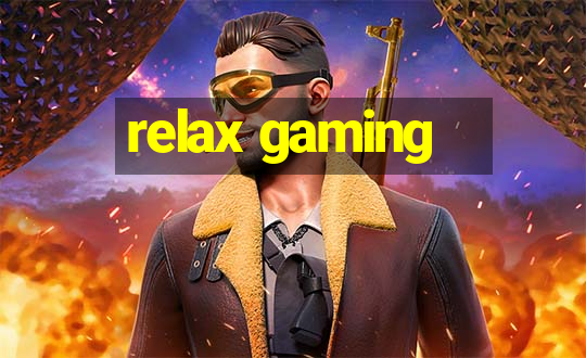 relax gaming