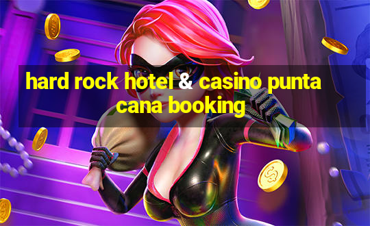 hard rock hotel & casino punta cana booking