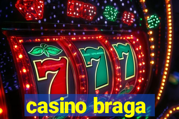 casino braga