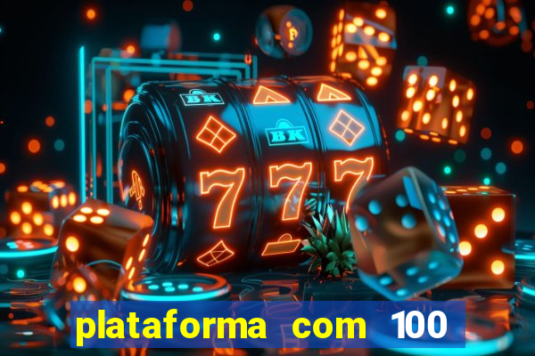 plataforma com 100 de bonus