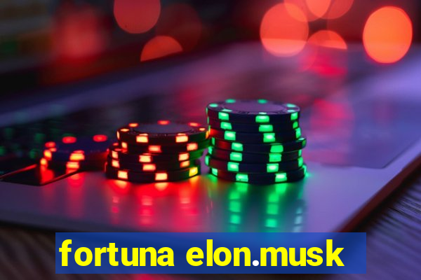 fortuna elon.musk