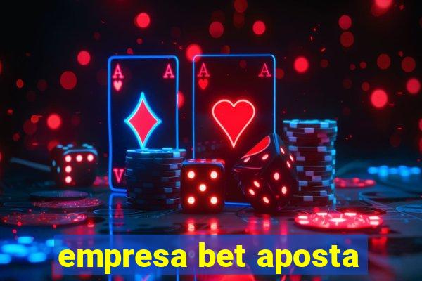 empresa bet aposta