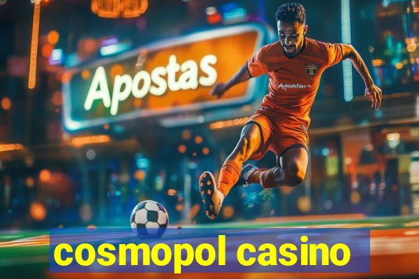 cosmopol casino