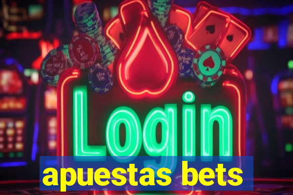 apuestas bets