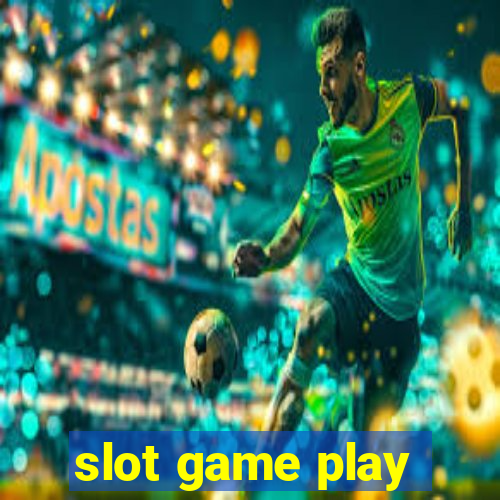 slot game play