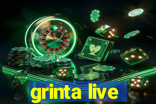 grinta live