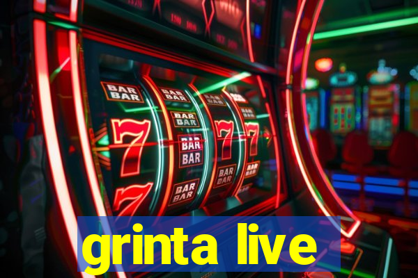 grinta live