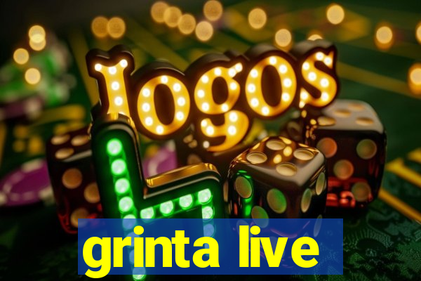 grinta live