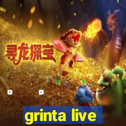 grinta live