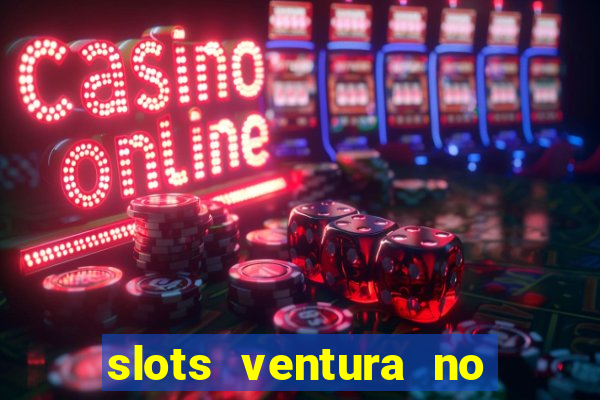 slots ventura no deposit bonus