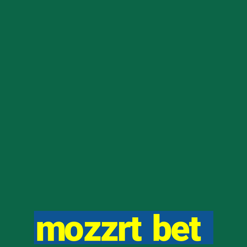 mozzrt bet