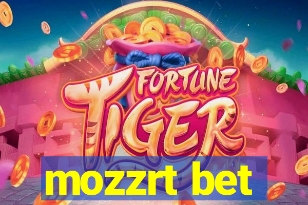 mozzrt bet