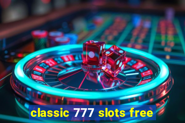 classic 777 slots free