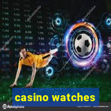 casino watches