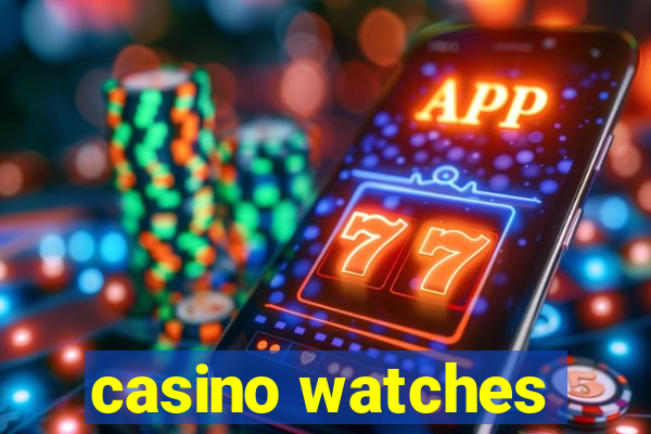 casino watches