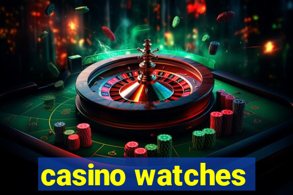 casino watches