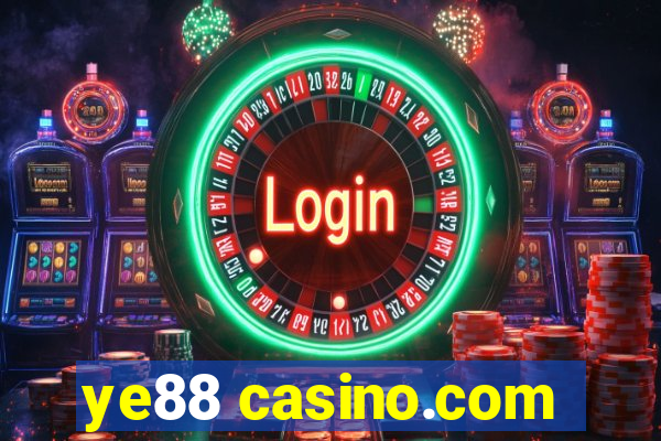 ye88 casino.com