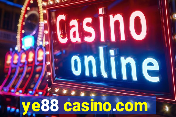 ye88 casino.com