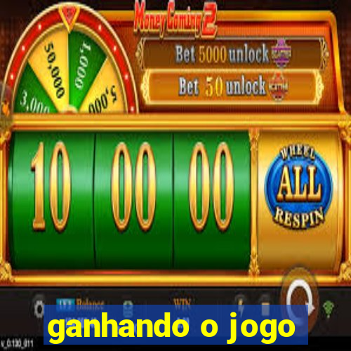 ganhando o jogo