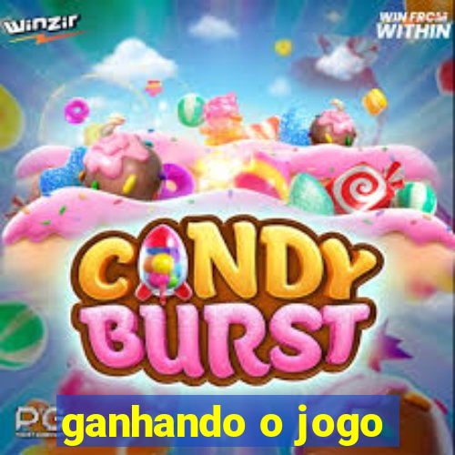 ganhando o jogo