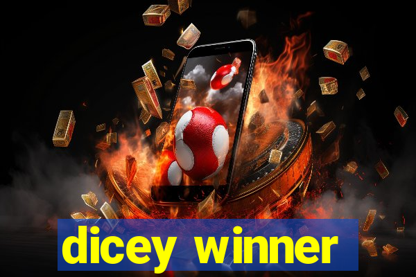 dicey winner