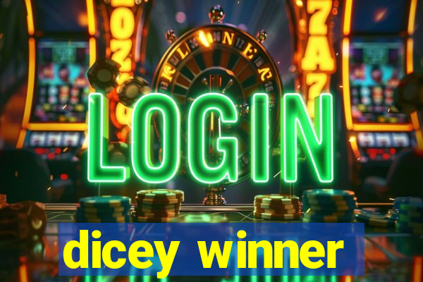 dicey winner