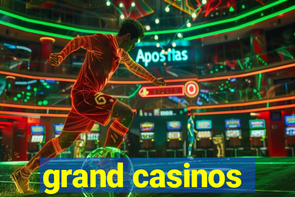 grand casinos